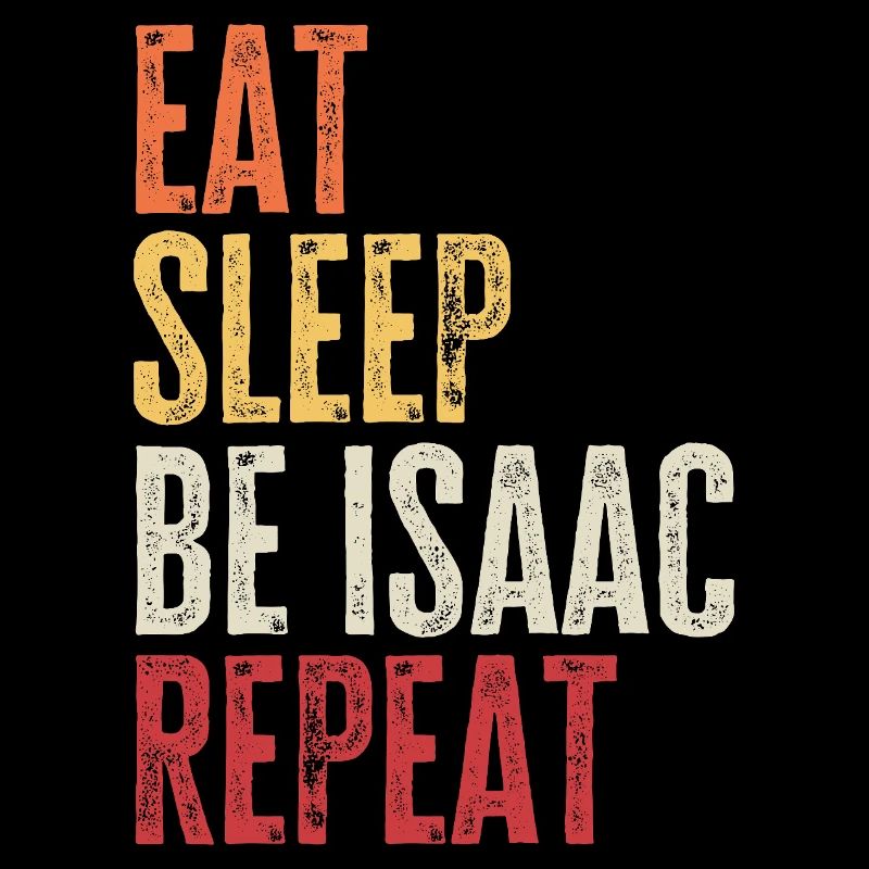 Mange, dors, sois Isaac, répète le nom rétro
