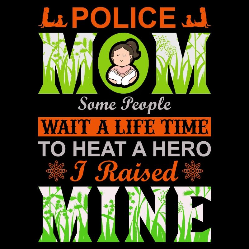 Polizist, Mama, ich habe meinen Helden großgezogen, Muttertagsgeschenk.