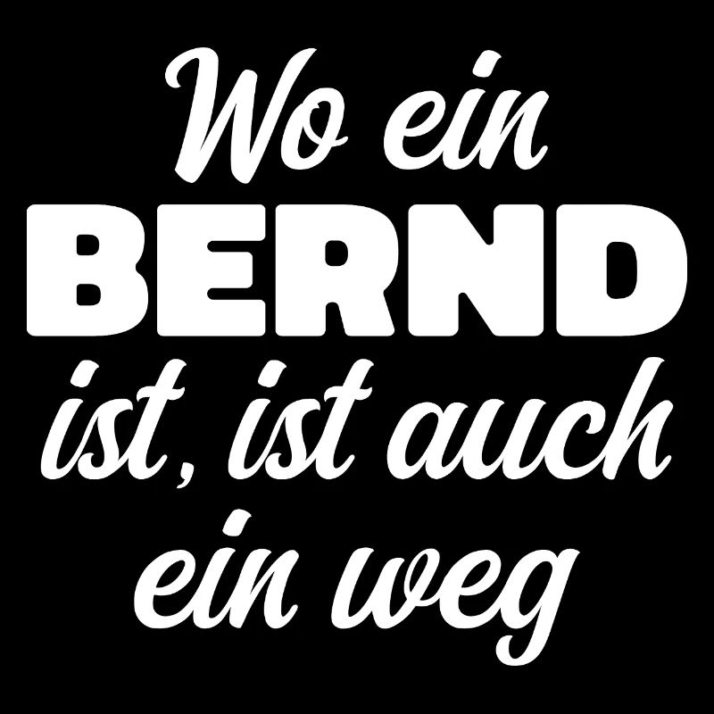 Wo ein Bernd ist, ist ein Weg / Geburtstag, Name