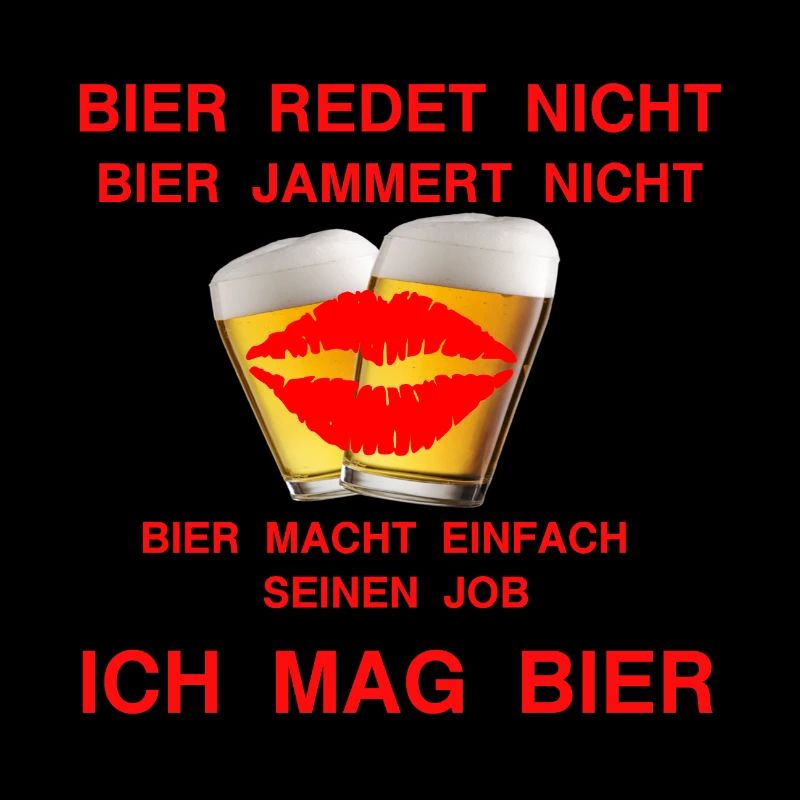 ICH MAG BIER weil es einfach schmeckt