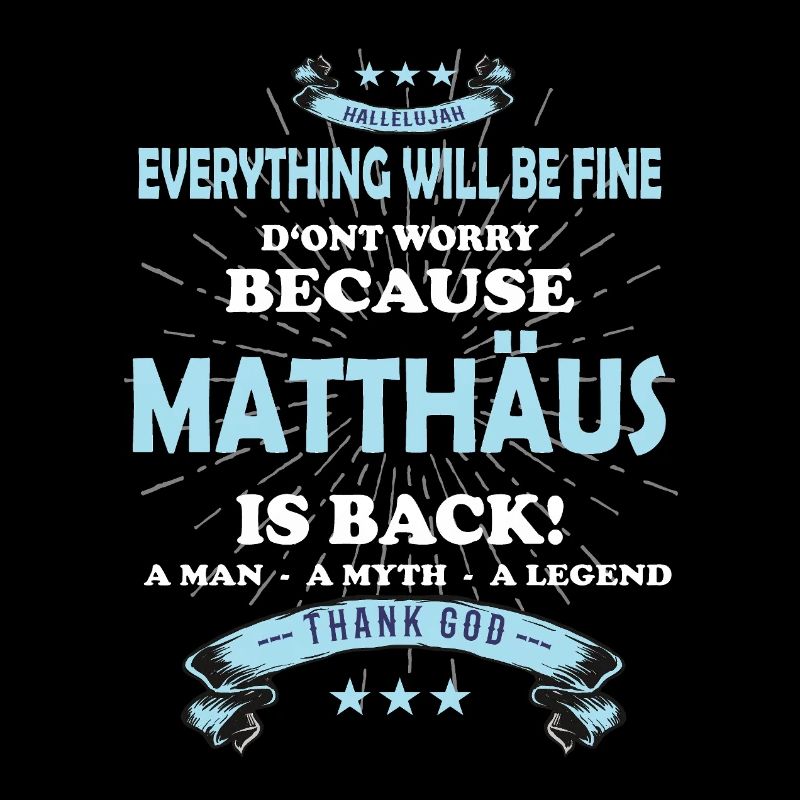 Everything will be fine Matthäus Is back