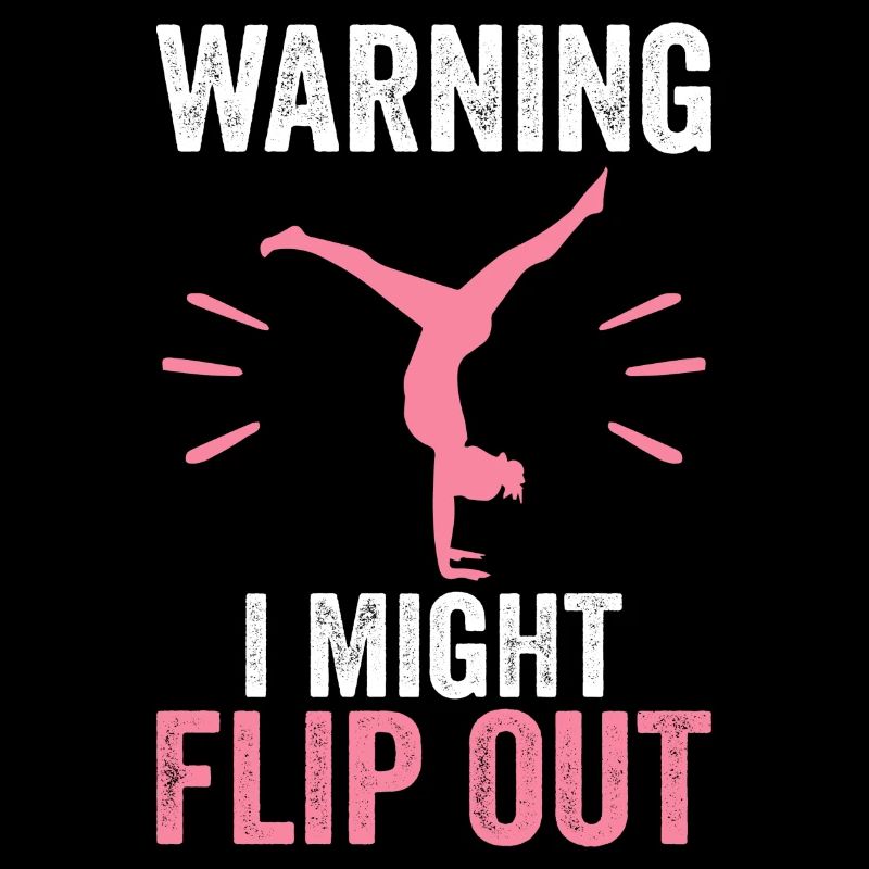 Warning I Might Flip Out