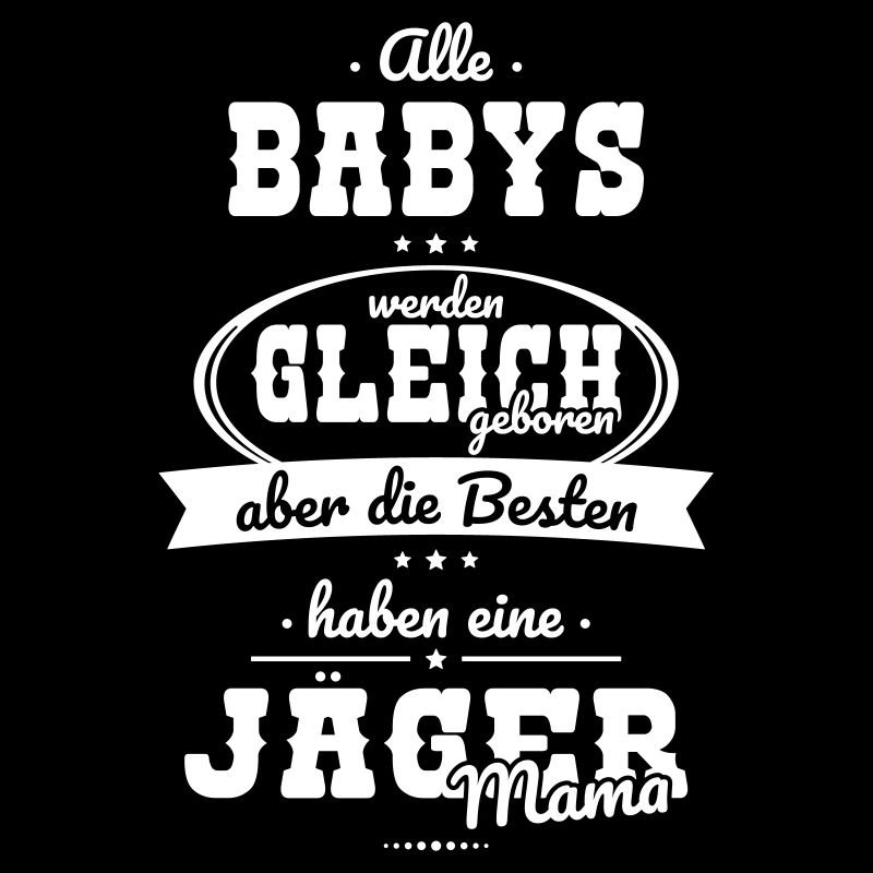 Same Babies The Best Have A Hunter Mom