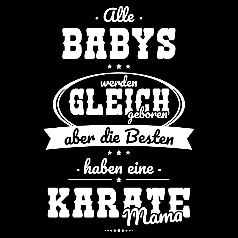 Same Babies The Best Have A Karate Mom
