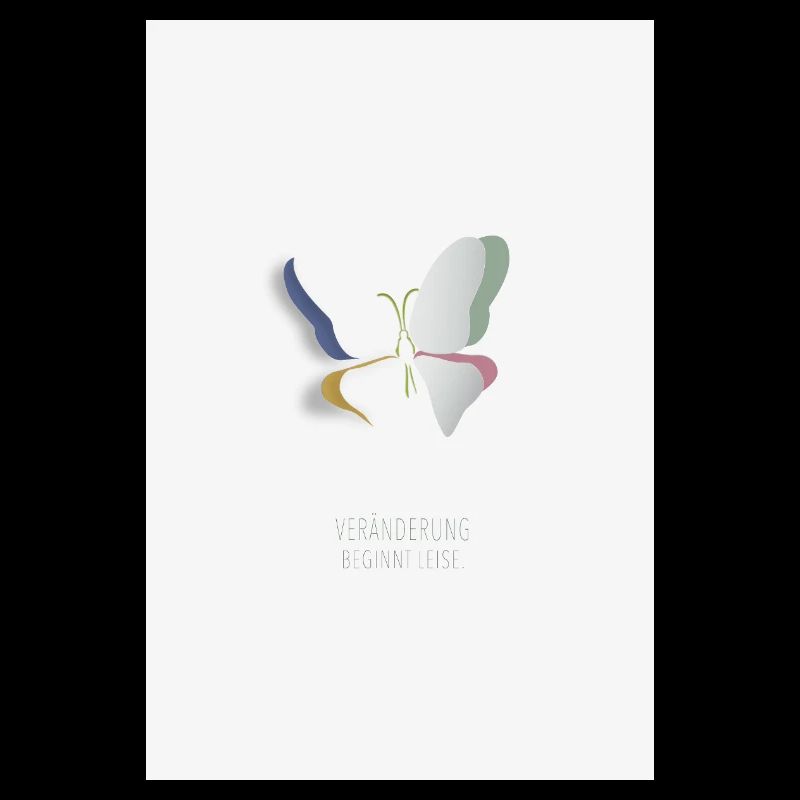 Veränderung beginnt leise Schmetterling Design