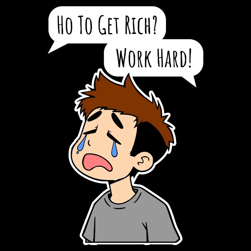 Comment on s’enrichit ? Travaille dur!