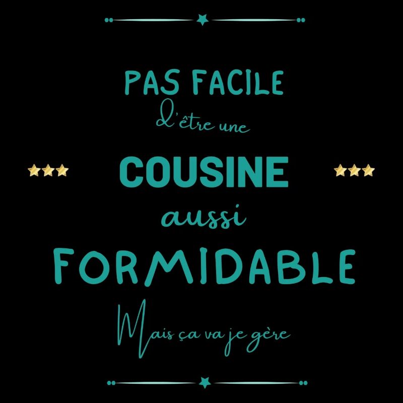 Cousine formidable mais je gère