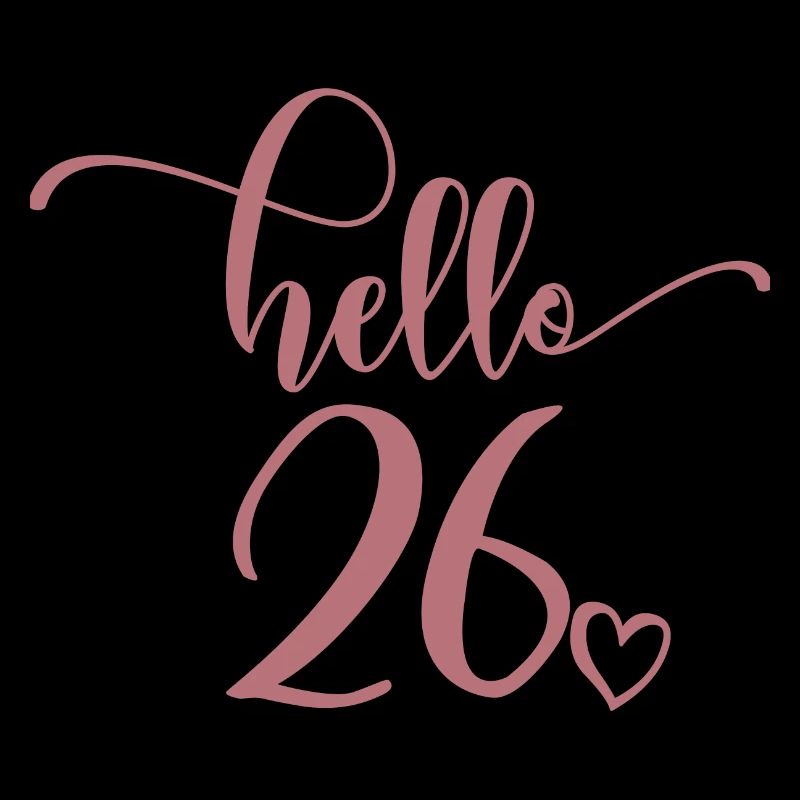 Hello 26 - Cute 26th Birthday Gift For Women