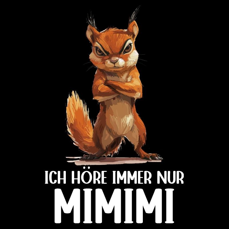 Eichhörnchen Baumhörnchen Ich höre immer Mimimi