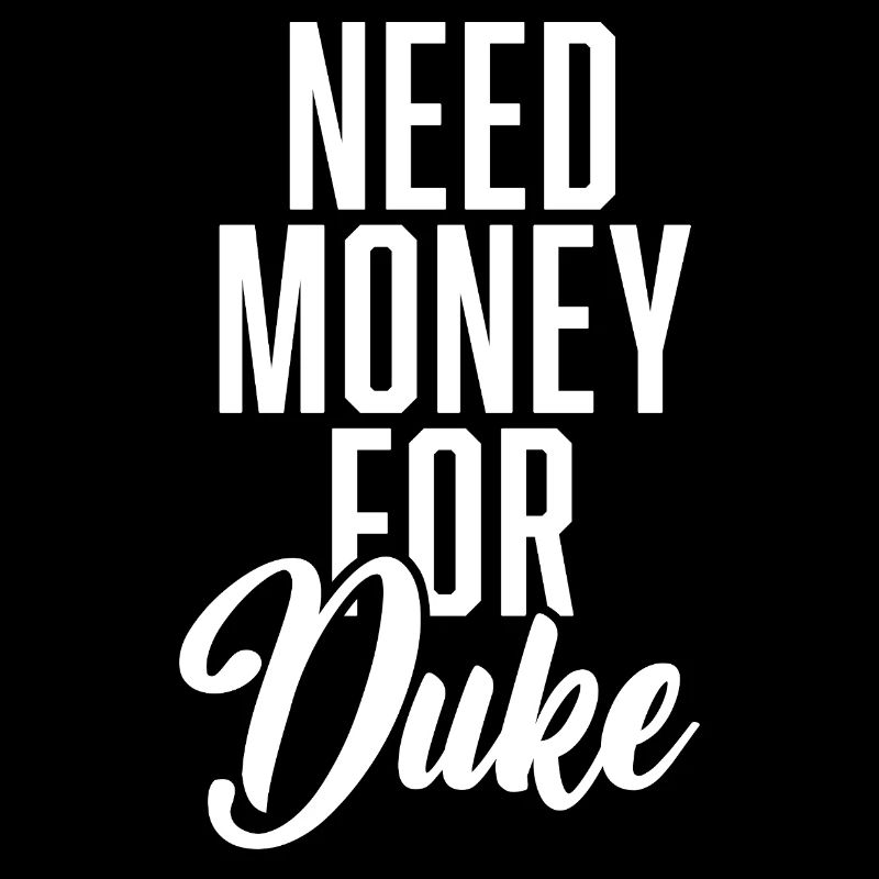 Besoin d’argent pour Duke