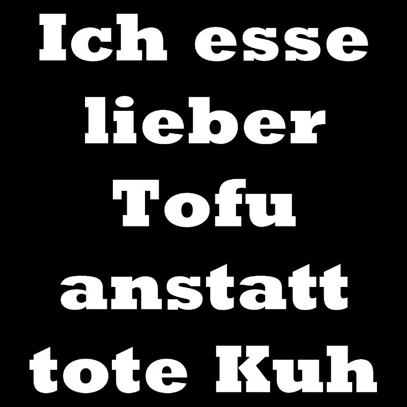 cooler Tofu Spruch