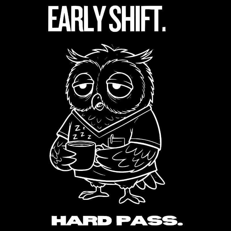 Early Shift Owl Shirt – Hard Pass