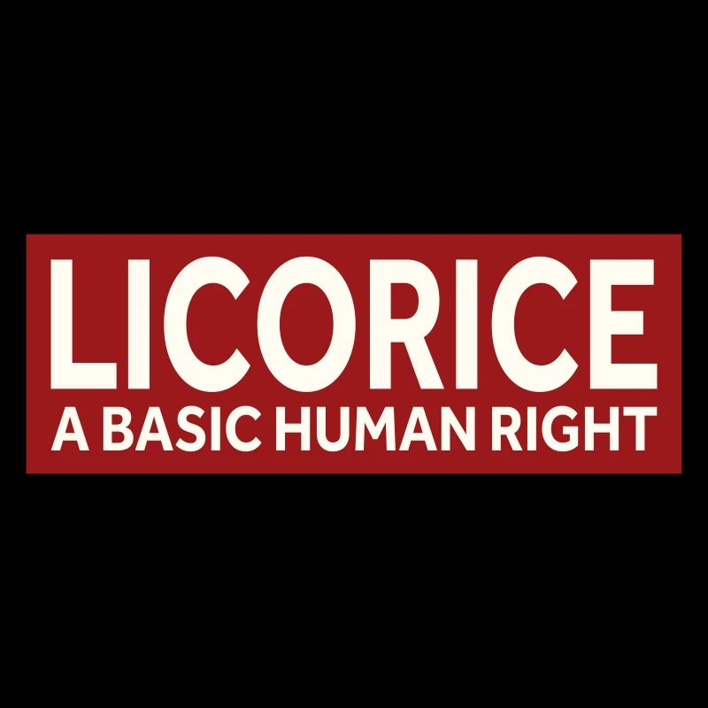 LICORICE - A BASIC HUMAN RIGHT