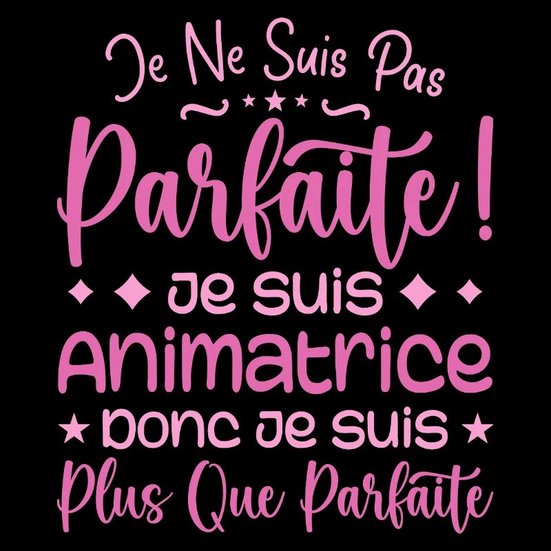 Une Animatrice plus que parfaite, métier de rêve