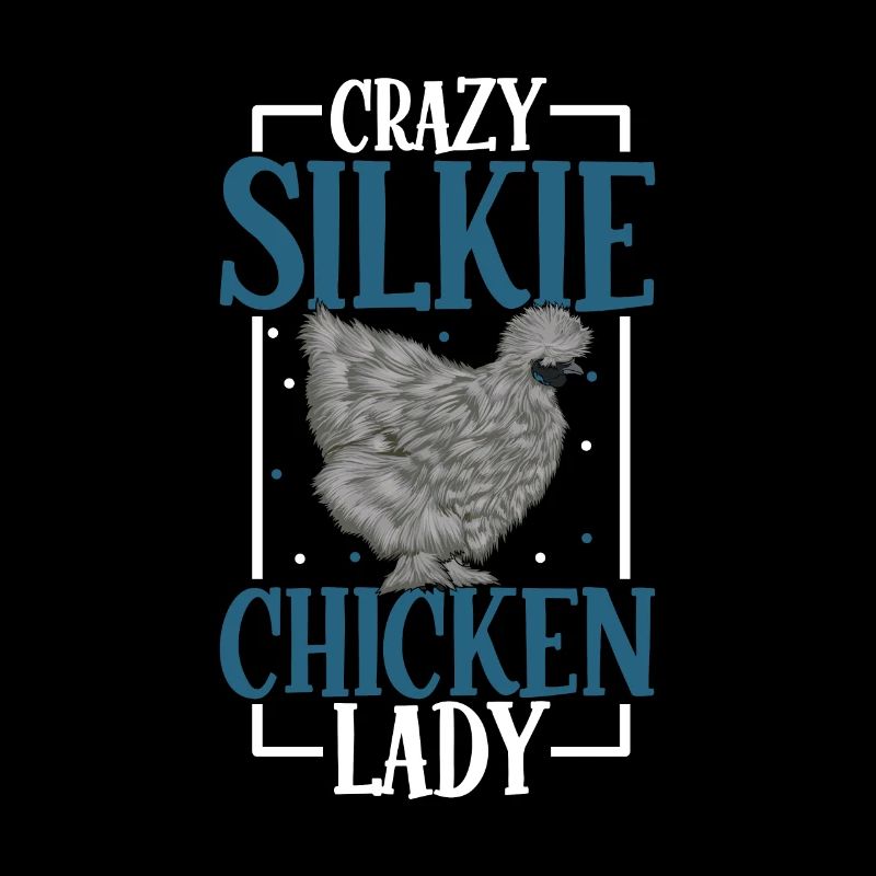 Crazy Silkie Chicken Lady - Silky Chicken