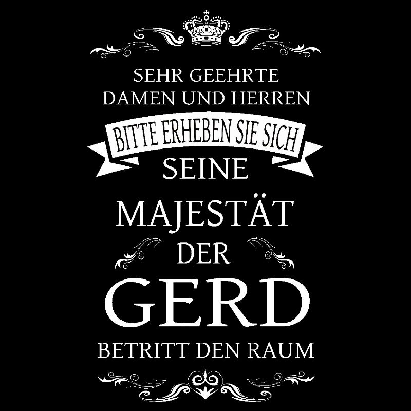 Sa Majesté Gerd entre dans la pièce