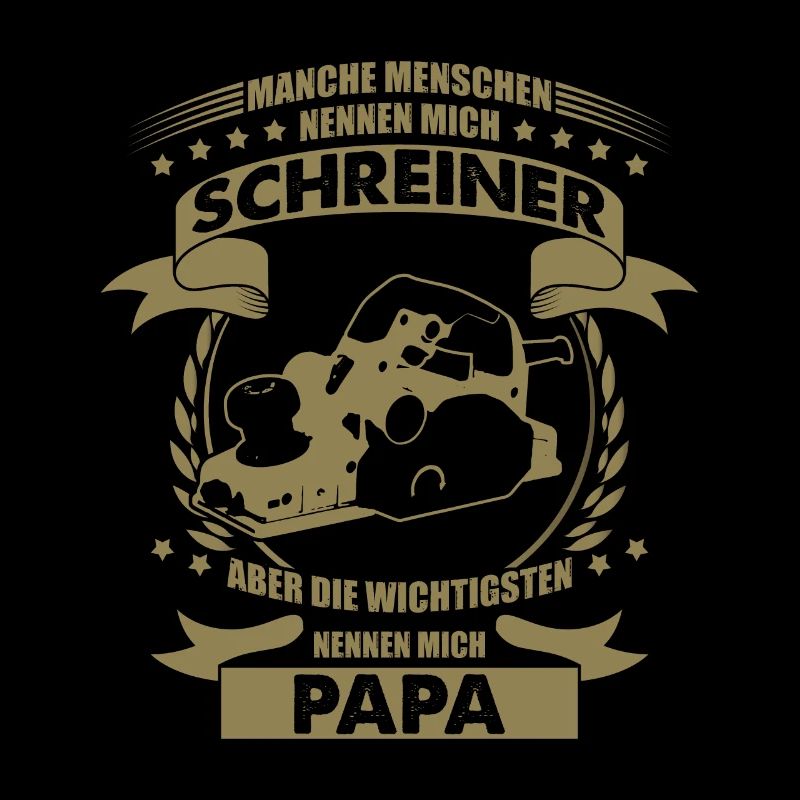 Schreiner Papa Sprüche