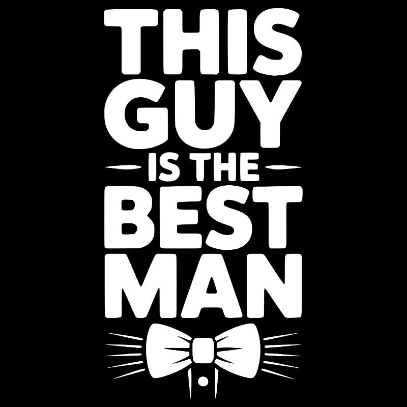 This Guy is the Best Man