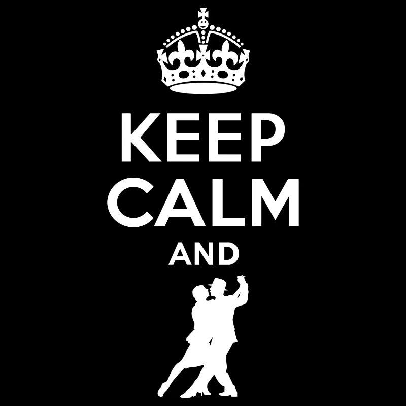 Keep Calm - Tango tanzen