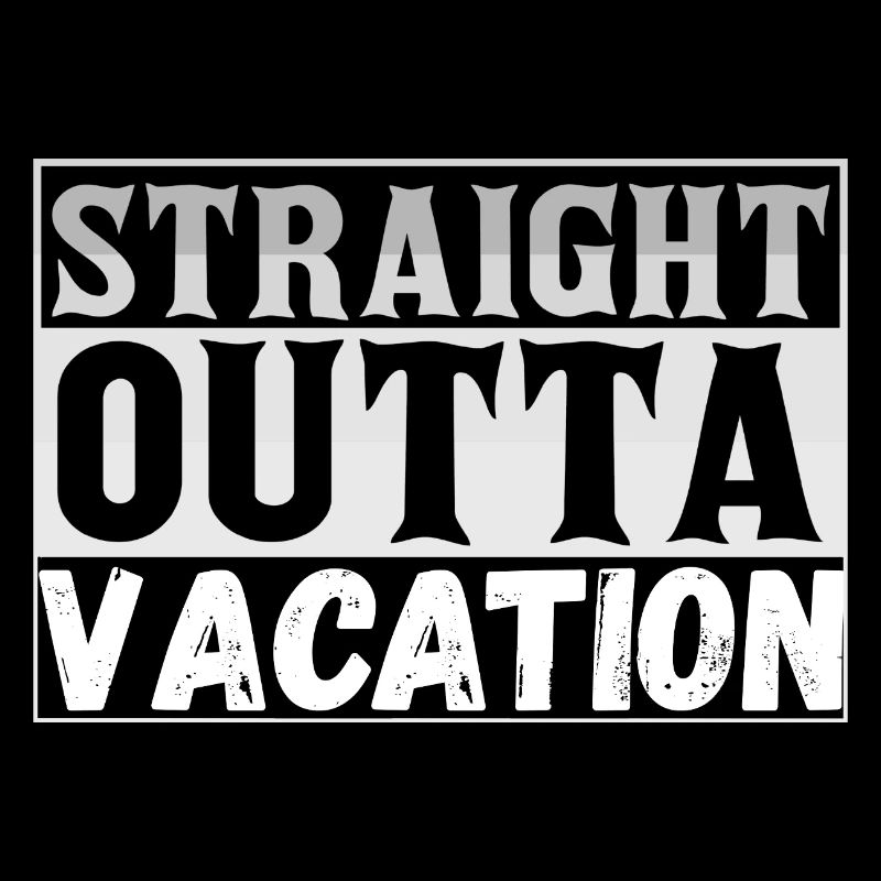 Straight Outta Vacation Lettering