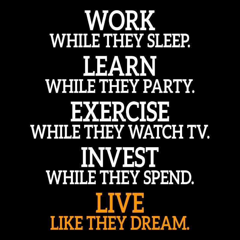 Work While They Sleep Spruch Unternehmer Erfolg