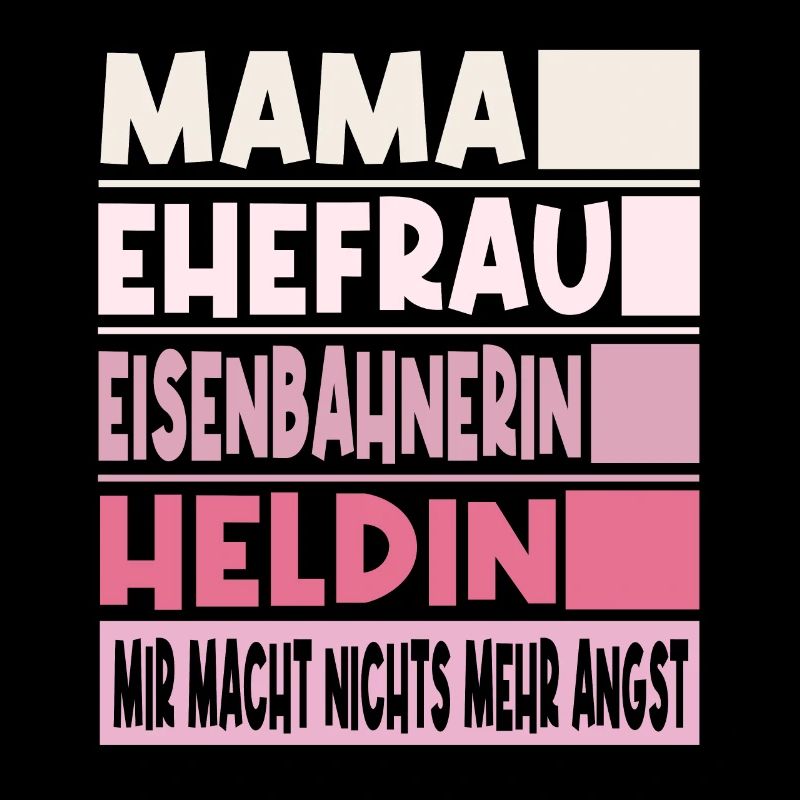 Eisenbahnerin Mama Ehefrau Heldin