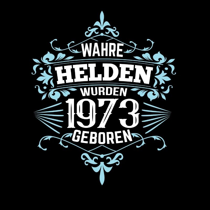 Wahre Helden wurden 1973 geboren