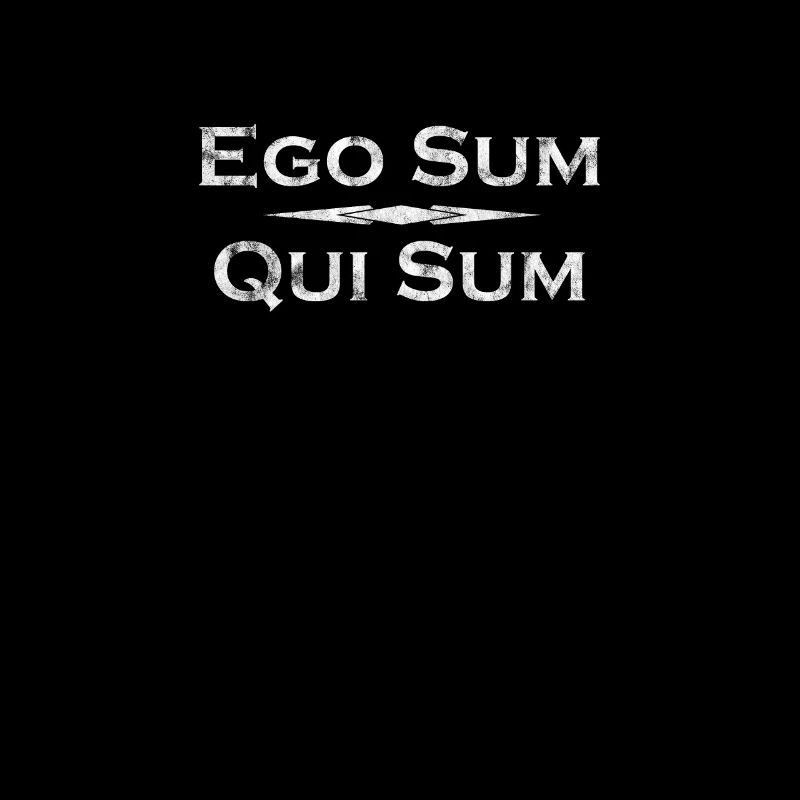 Ego Sum Qui Sum - Latein