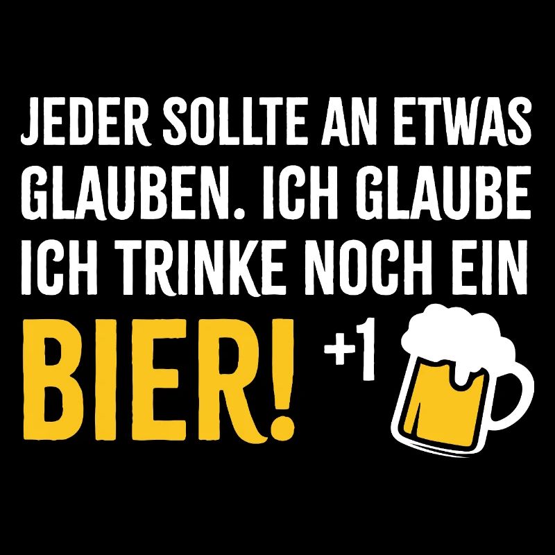 Ich glaube an Bier +1