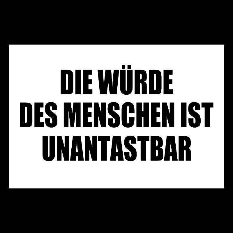 Human dignity is inviolable