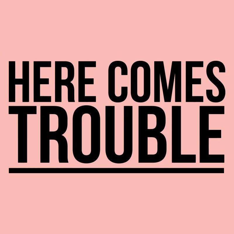 HERE COME THE PROBLEMS