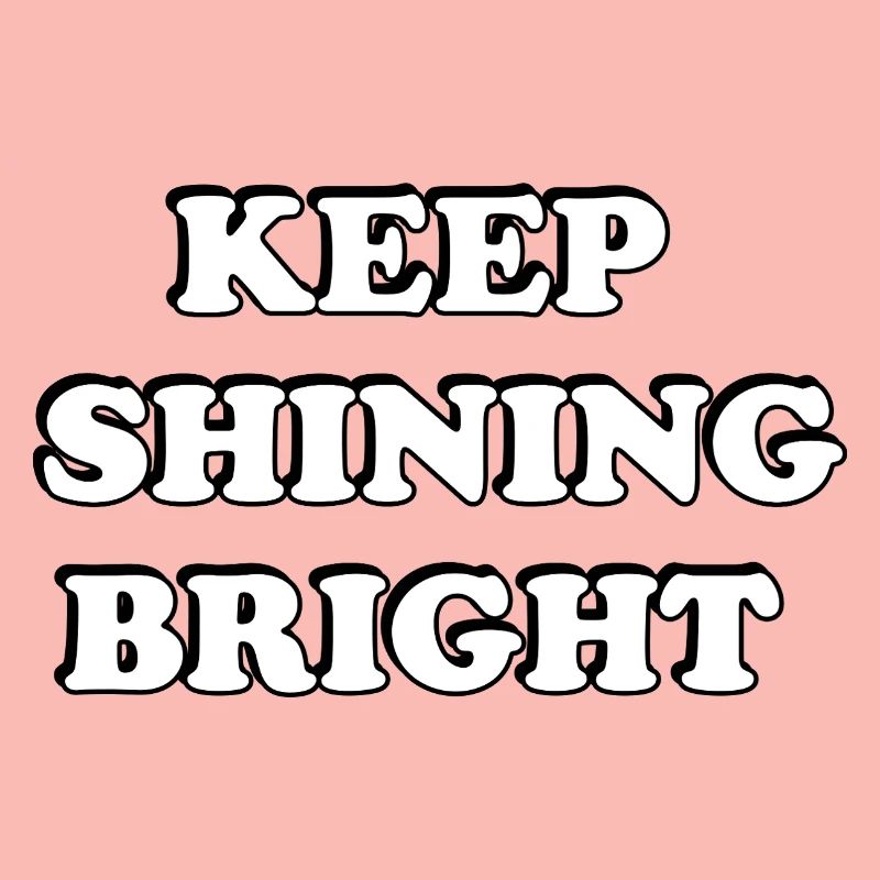 Keep Shining Bright Bold Typography