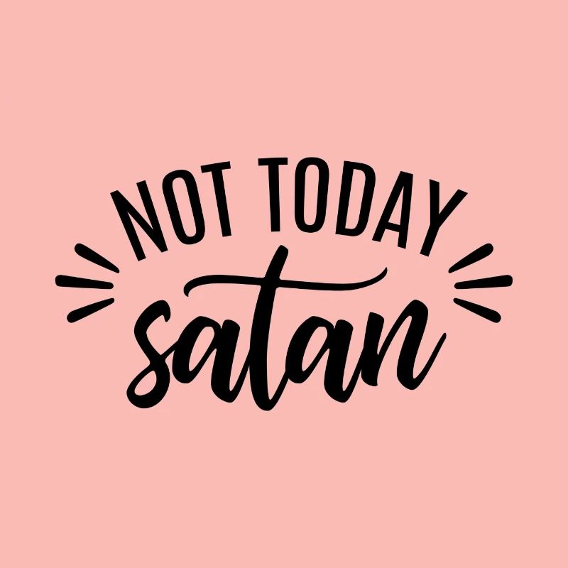 Not Today