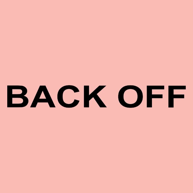 Back Off Lustiger Spruch
