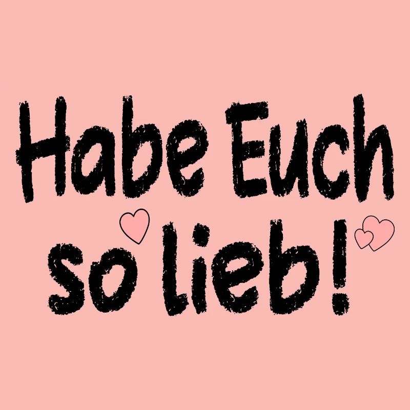Habe Euch so lieb - Beziehung Sprüche