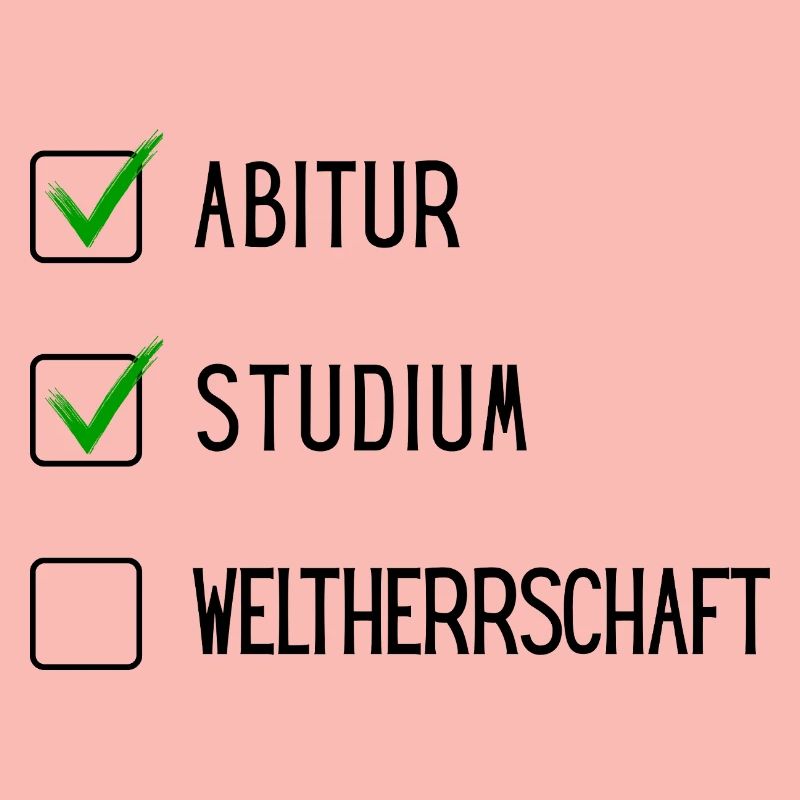 Studium Checkliste (ABI, Studium, Weltherschaft)