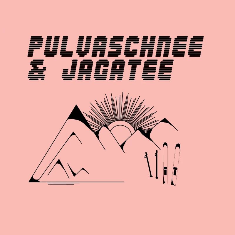 Pulvaschnee & Jagatee - Pulverschnee & Jägertee