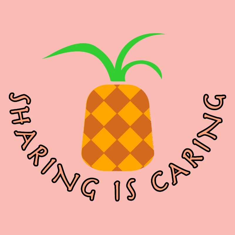 Pineapple - sharing is caring