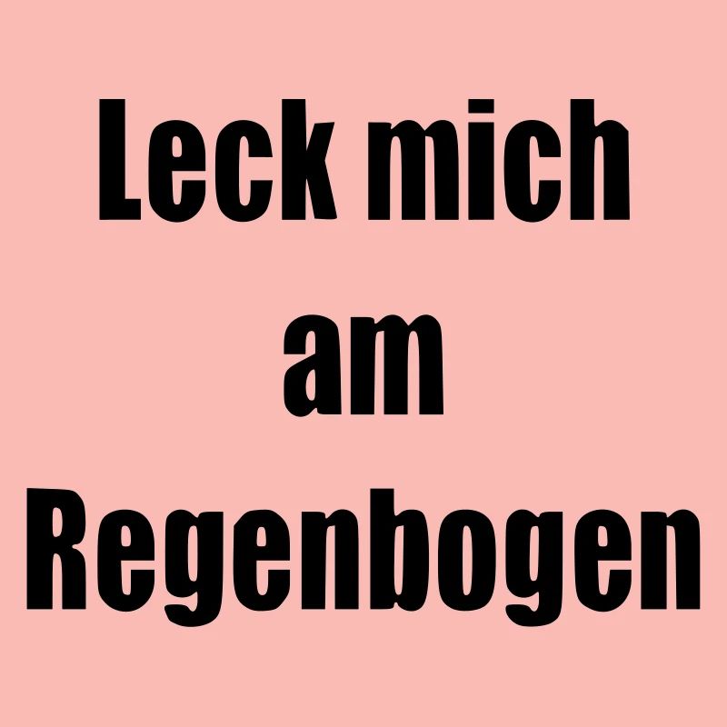 Leck mich am Regenbogen Geschenk Statement