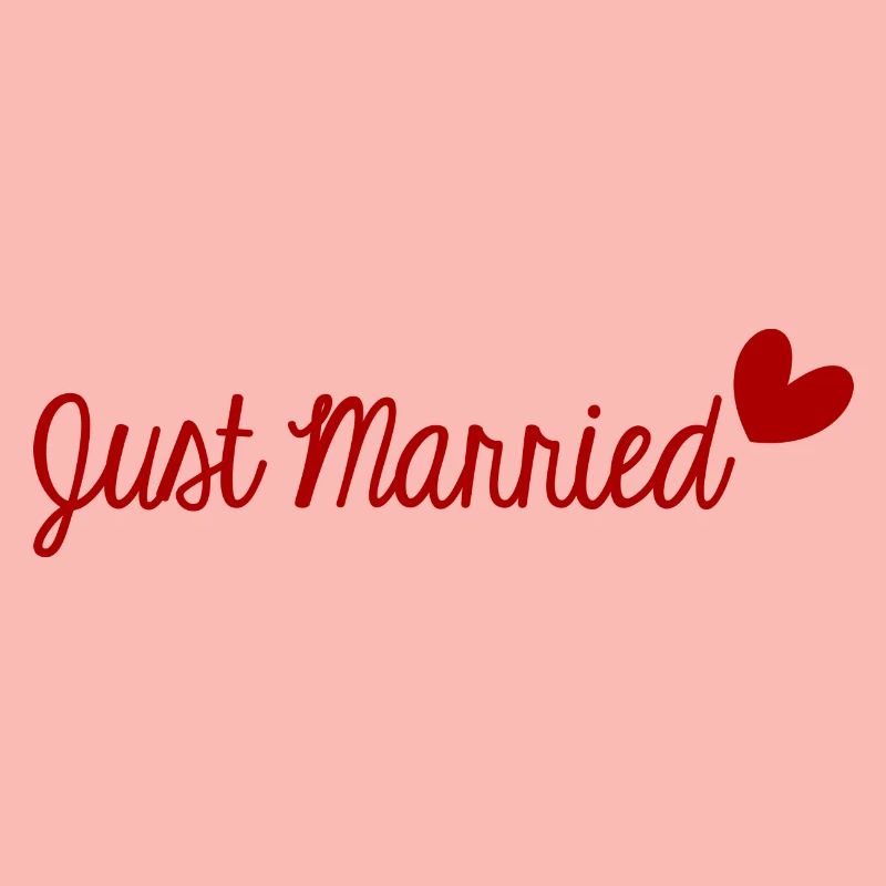 JUST MARRIED. VIVE LES MARIES. EVJF. ST VALENTIN