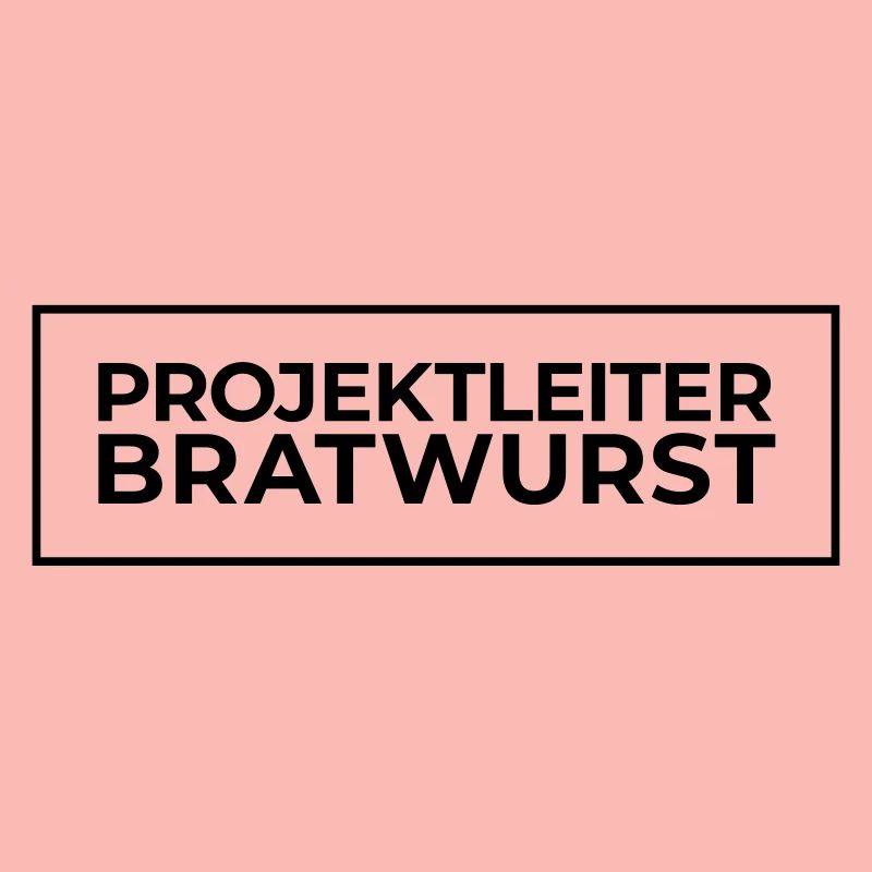 Projektleiter Bratwurst