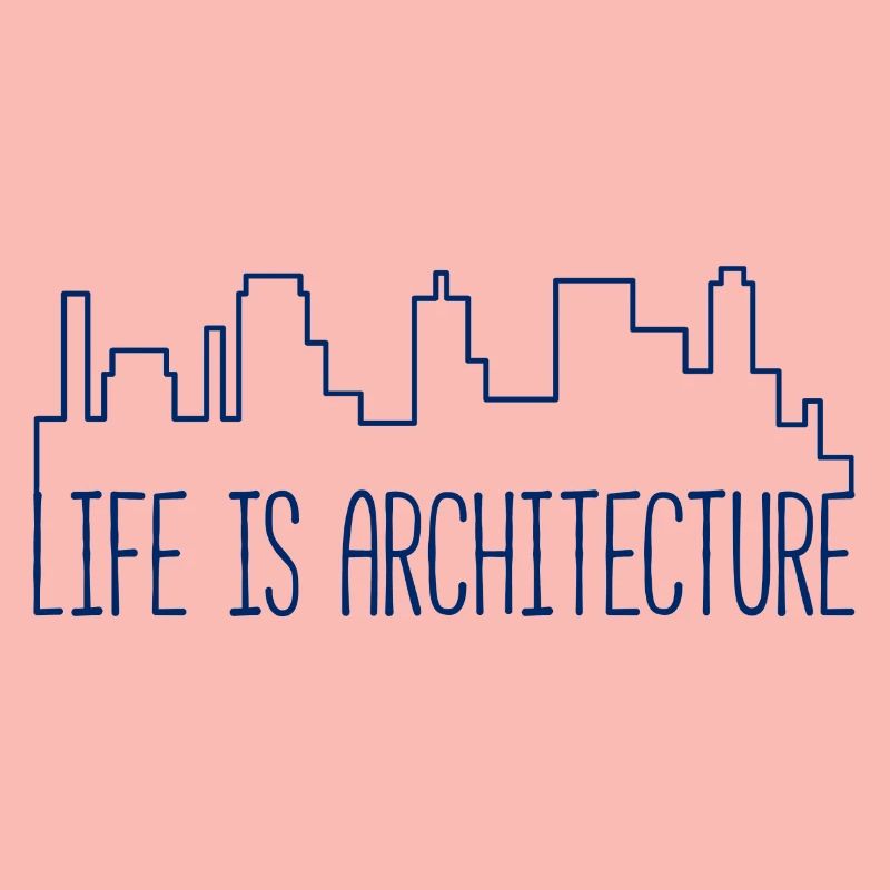 Architecte / Architecture: La vie est l'architecture