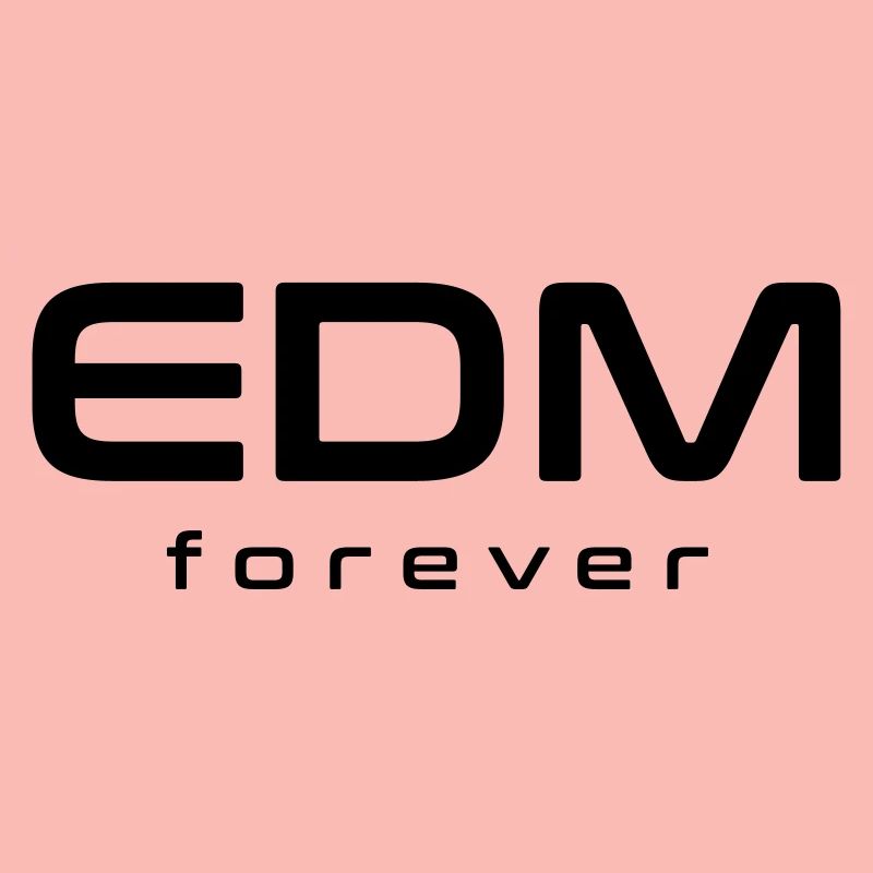 EDM pour toujours