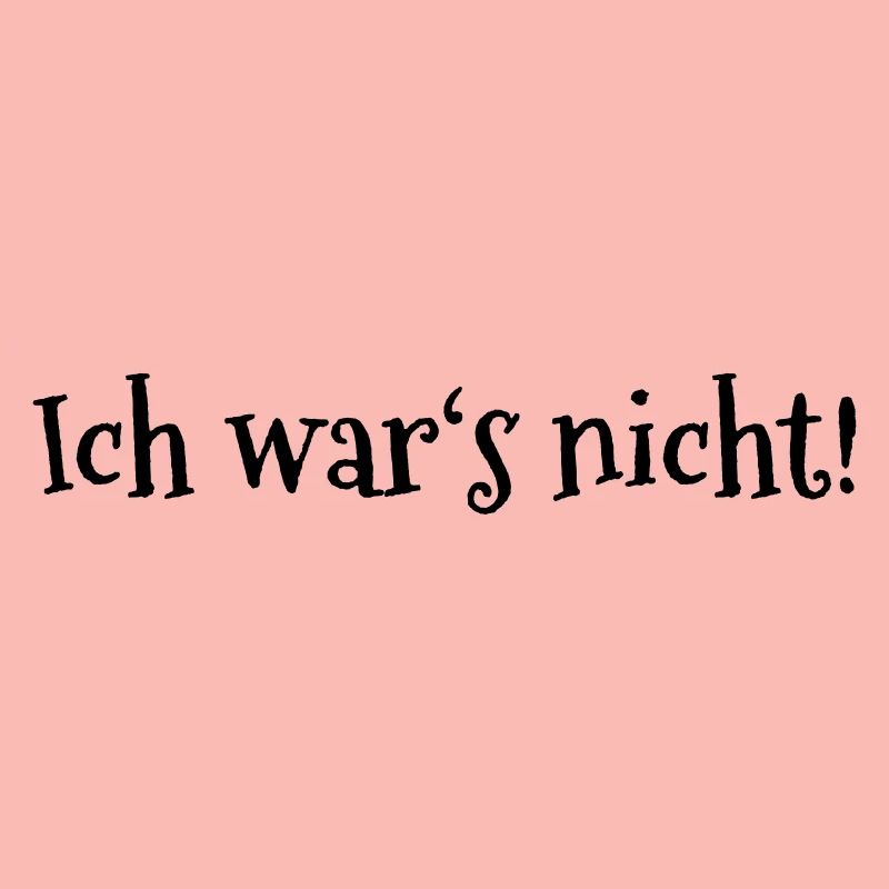 Ich war's nicht!