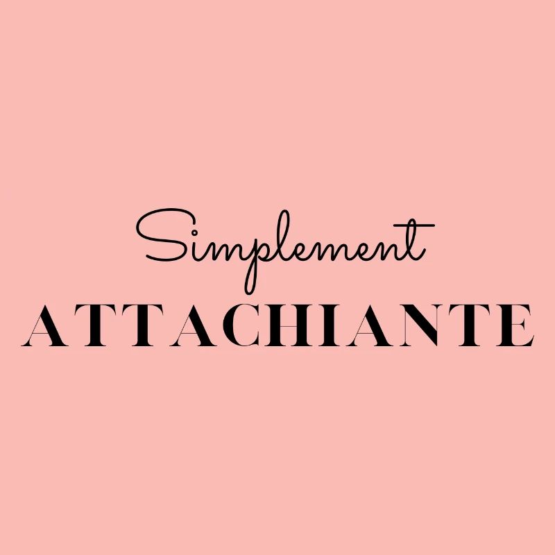 Simplement attachiante