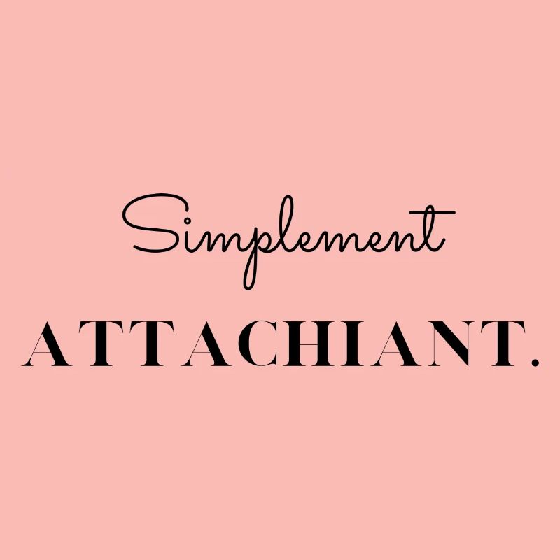 Simplement attachiant