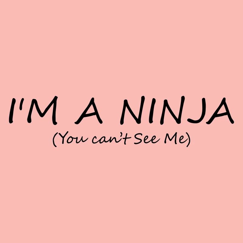 I'm a Ninja
