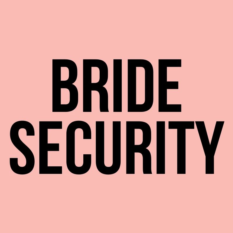 Bride security