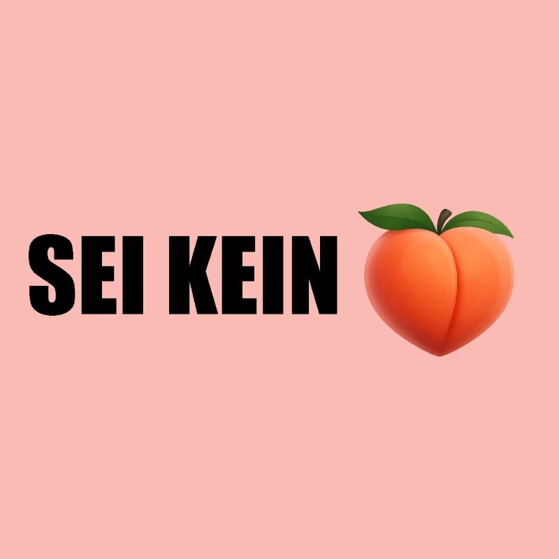 Sei Kein Peach