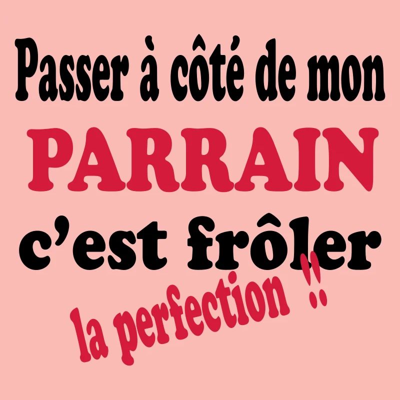 Mon parrain c'est la perfection !!